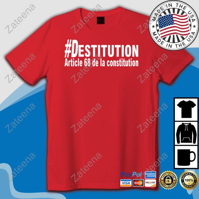 #Destitution Article 68 De La Constitution Long Sleeve T Shirt
